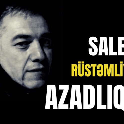 "Saleh Rüstəmliyə azadlıq!" - N!DA VH və ictimai fəalların birgə müraciəti - 23 noyabr 2021